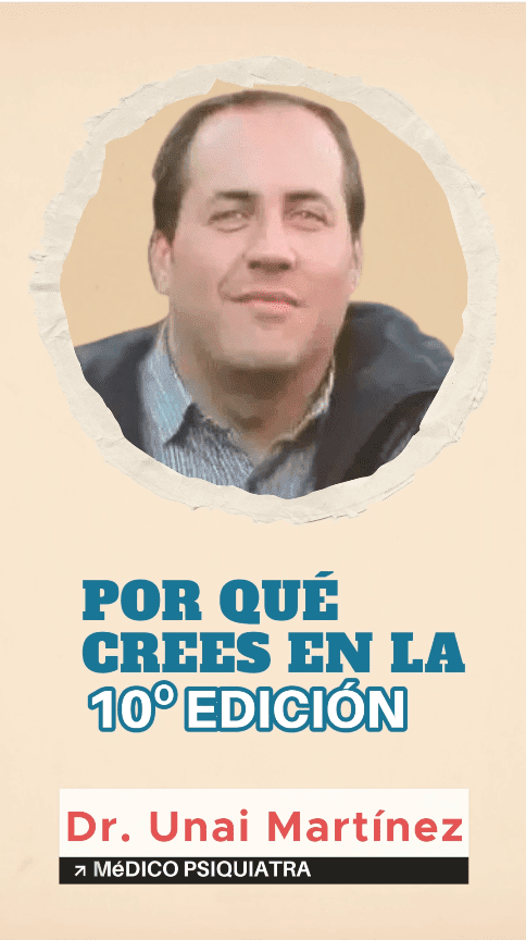 Unai Martínez médico psiquiatra Por qué crees en la 10º Edición Testimonio
